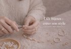 DIY bijoux : créer son style et redéfinir l’accessoire personnel